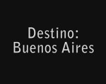 DESTINO: BUENOS AIRES - TRAILER [YELLOW VERSION]