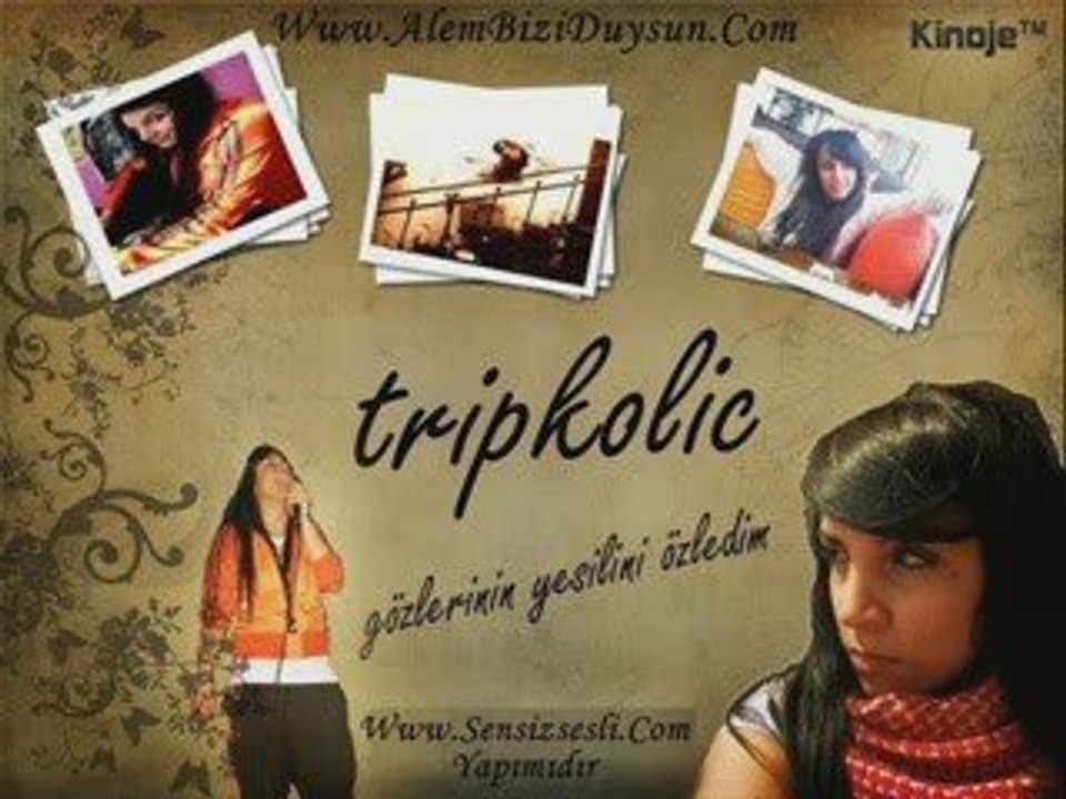 TripKolic - Gözlerinin Yeşilini Özledim - Sensizsesli.Com