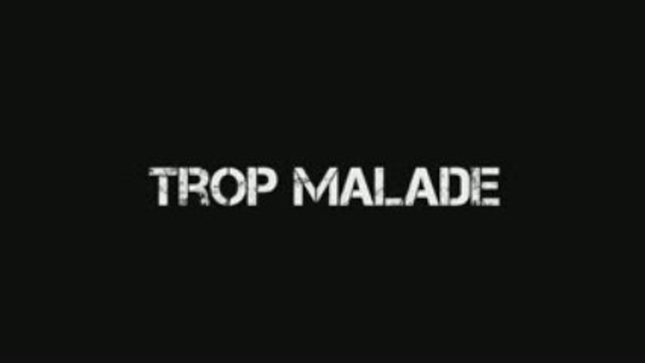 Trailer du Clip "Trop Malade"