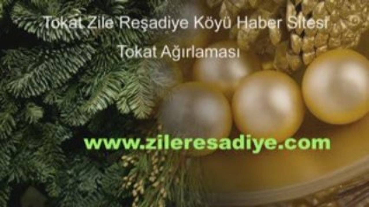 ZİLE REŞADİYE KÖYÜ ZİLE TOKAT AĞIRLAMASI