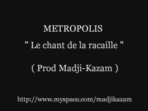 METROPOLIS - Le chant de la racaille