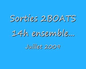 Sortie 2BOATS Juillet 2009