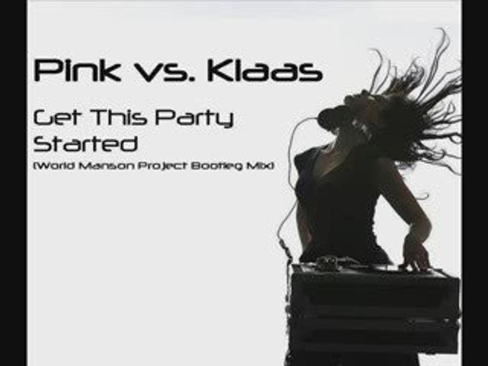 Get This Party Started (World Manson Project Bootleg Mix)