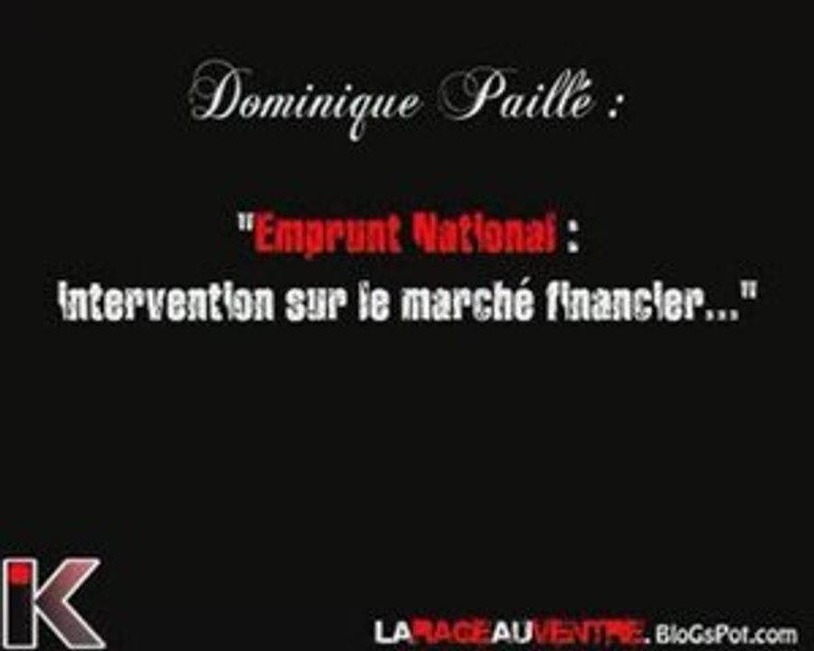 Paillé'Emprunt national:intervention sur marché financier'