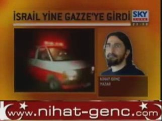 NİHAT GENÇ İSRAİLİ AVRUPA VE TÜRK MEDYASI ŞIMARTTI