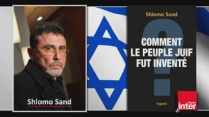 Israël: Comment le peuple juif fut inventé (partie 3)