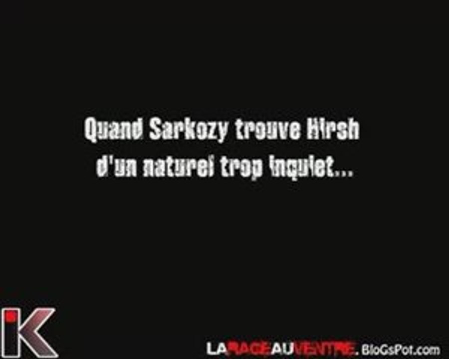 Quand Sarkozy trouve Hirsh d'un naturel trop inquiet...