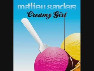 MATHIEU SANDERS - CREAMY GIRL