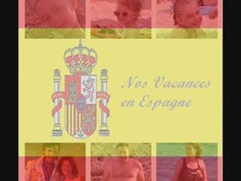 Nos Vacances en Espagne