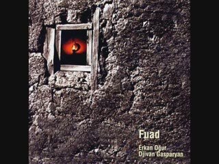 Jivan Gasparyan & Erkan Ogur - Fuad