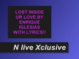 Enrique Iglesias - Lost Inside Your Love with Lyrics