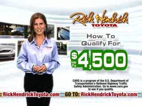 Cash For Clunkers - Rick Hendrick Toyota