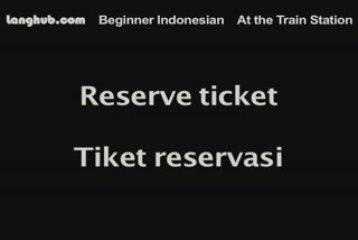 At the Train Station - Learn Indonesian with Langhub.com