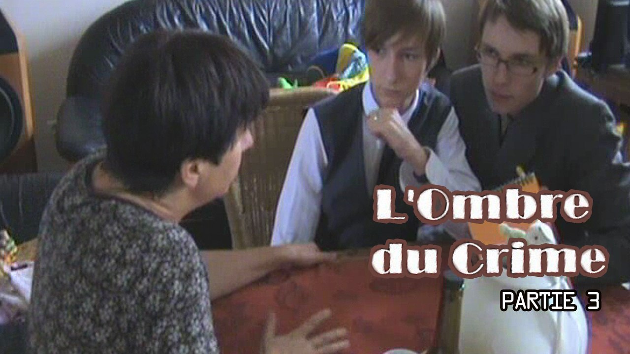 L'Ombre du Crime - Partie 3