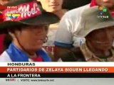 Partidarios de Zelaya continúan llegando a la frontera
