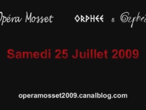 Opéra Mosset au jour le jour - 25 juillet 2009