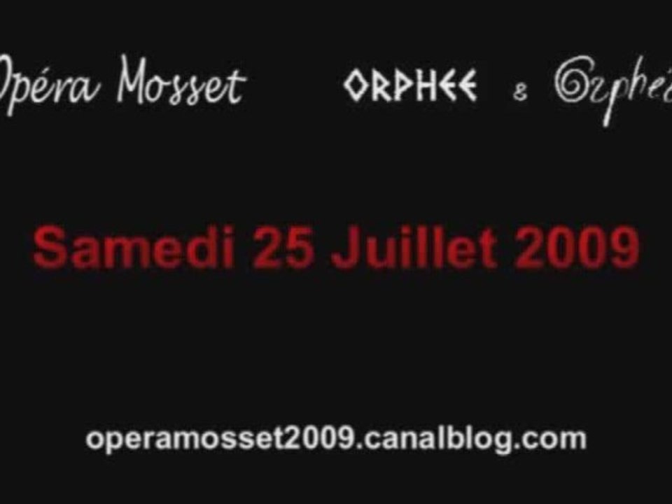 Opéra Mosset au jour le jour - 25 juillet 2009