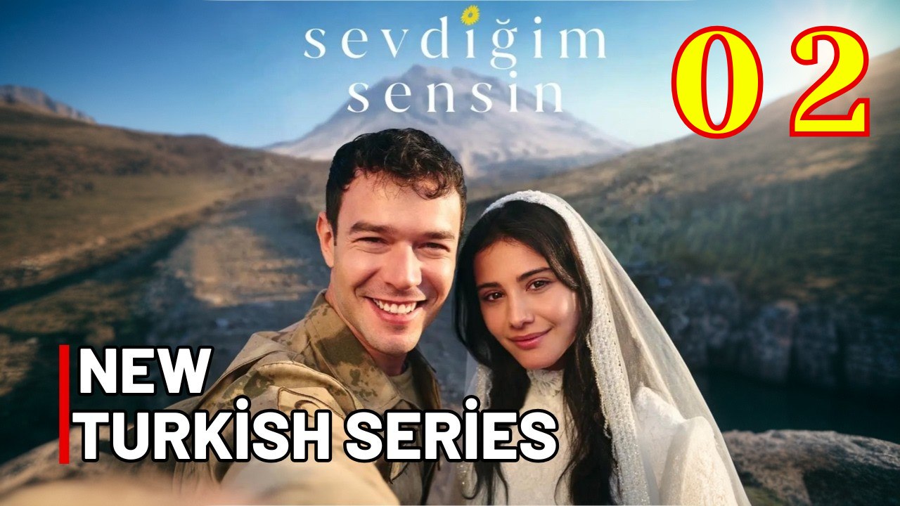 Sevdigim Sensin Episode 2 ✔️ (ENG SUB) | You Are The One I Love | Full HD – FULL HD MOVIE [Eng Sub]