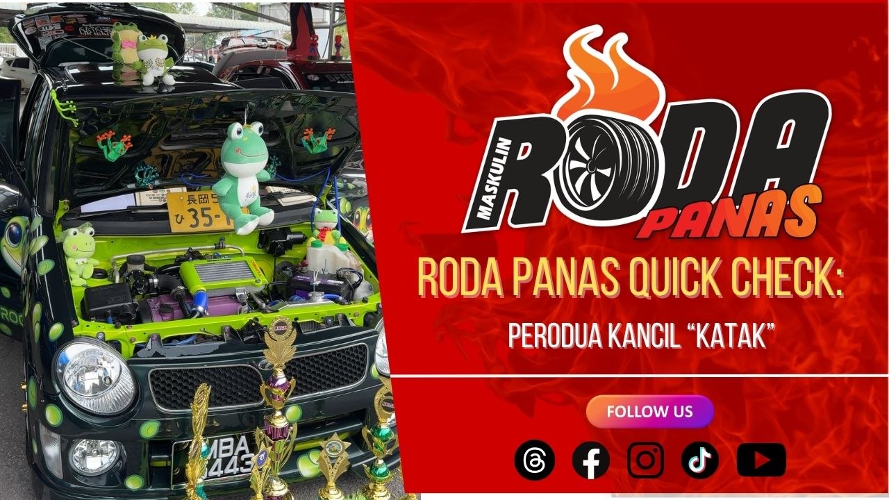 RODA PANAS QUICK CHECK: PERODUA KANCIL "KATAK"