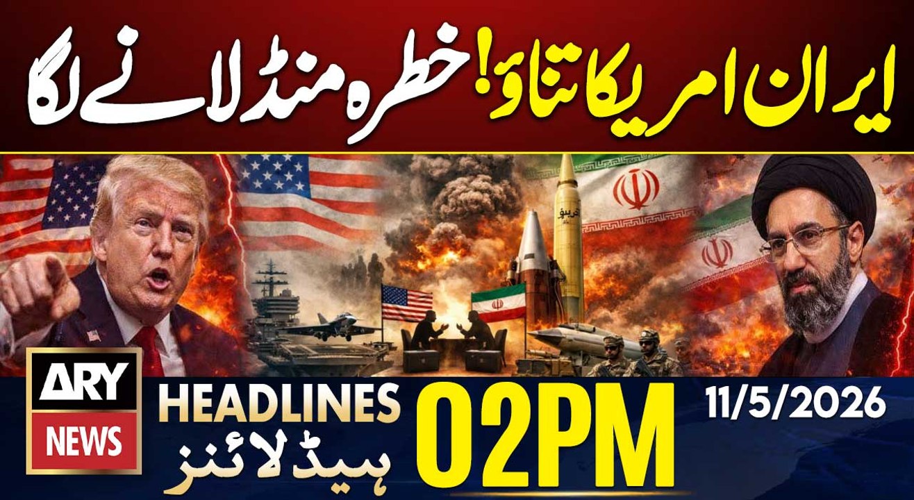 Iran–US War | Latest Update | Danger Looms in Middle East | ARY News 2 PM Headlines | 11th May 2026