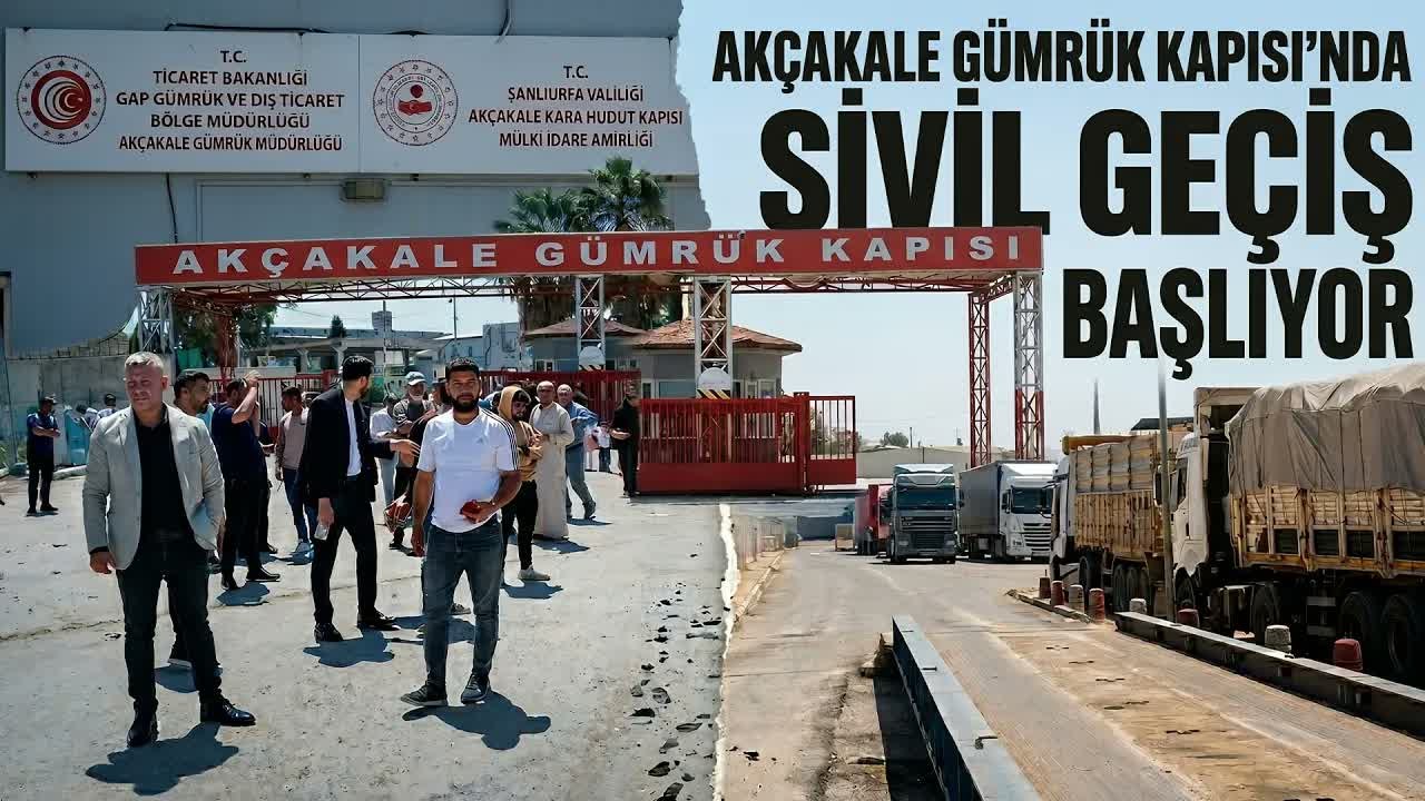 Akçakale Gümrük Kapısı 12 yıl sonra sivil geçişlere açılıyor
