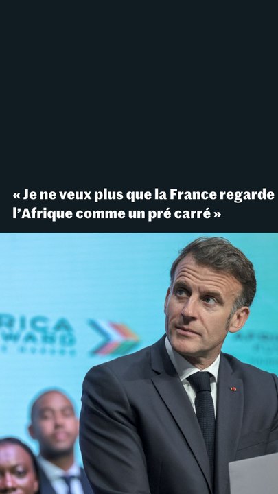Emmanuel Macron : « Je ne veux plus que la France regarde l’Afrique comme un pré carré »