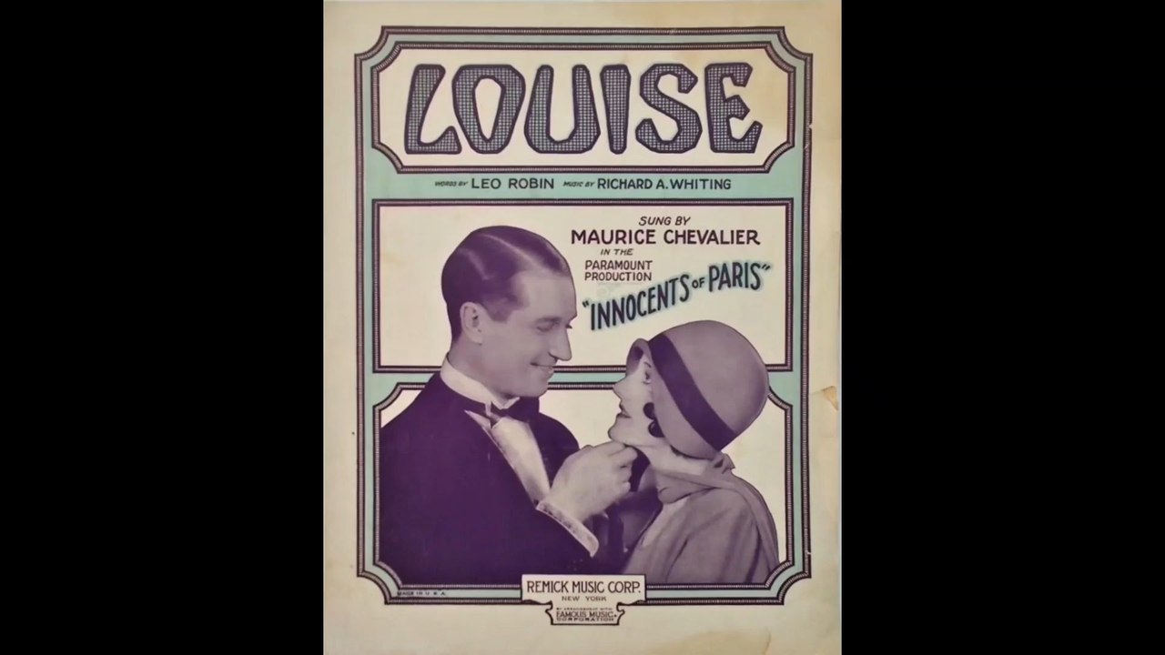Maurice Chevalier - Every Little Breeze Seems To Whisper Louise (1929) et En l'honneur des 1 an de ma fille louise Mélissa