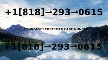 ≋B2B】 Coinbase Help Desk® CUSTOMER© SUPPoRT℗ Phone NuMber : Guideline (24/7 Live Agents)2026