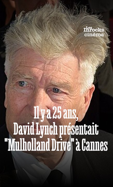 Il y a 25 ans, David Lynch présentait "Mulholland Drive" à Festival de Cannes.