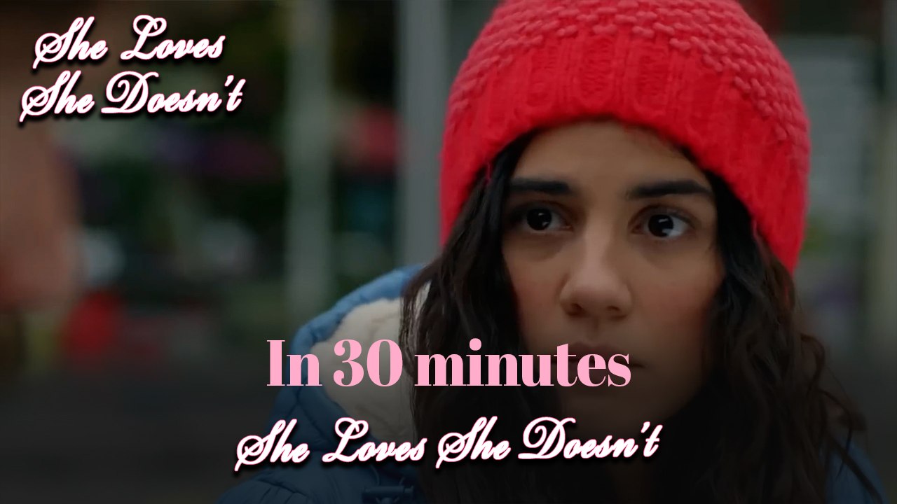 She Loves She Doesn't In 30 Minutes Episode 55
