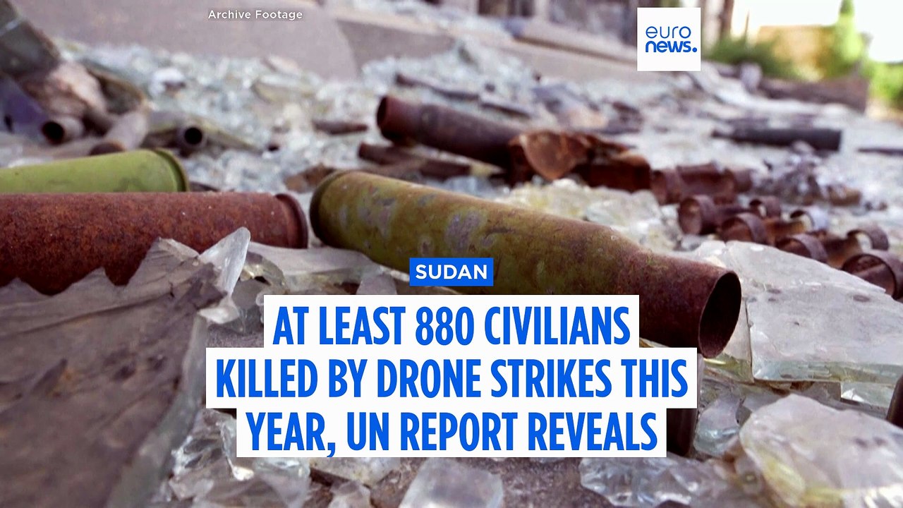 Sudan drone strikes killed at least 880 civilians between January and April, UN says