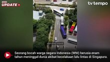Sederet Fakta WNI Anak 6 Tahun Meninggal Ditabrak Mobil di Singapura