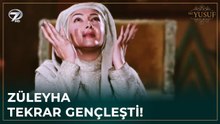 Züleyha Herkesin Önünde Gençleşti! | Hz. Yusuf
