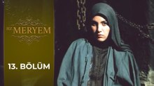 Hz. Meryem 13. Bölüm