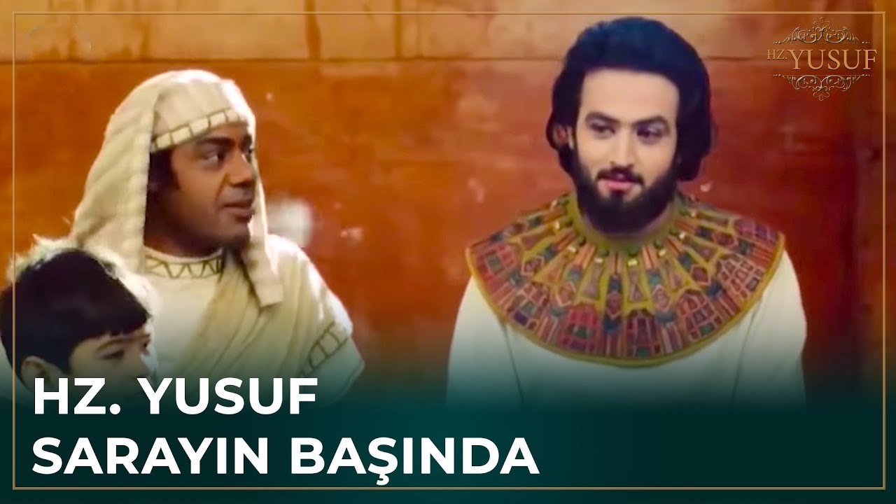 Hz. Yusuf Sarayın Yeni Vekili | Hz. Yusuf