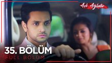 Aşk Ağlatır Hint Dizisi 35. Bölüm