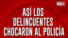Así los delincuentes chocaron al policía