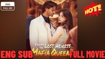 From Lost Heiress to Mafia Queen Full Episodes -New Drama 2026 Full Engsub