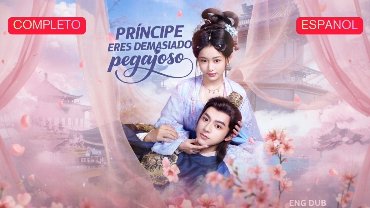 EspañOl PríNcipe, Eres Demasiado Pegajoso VersióN Completo