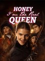 Honey, I'm the Real Queen