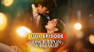Once Upon A Breakup - FULL (2025) - Video Dailymotion