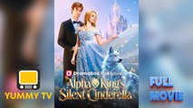 Alpha King's Silent Cinderella [ SHORT DRAMA WITH HIGH QUALITY 2026 ]