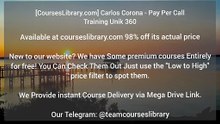 [CoursesLibrary.com] Carlos Corona - Pay Per Call Training Unik 360