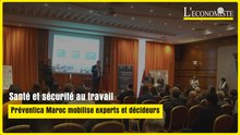 Santé et sécurité au travail : Préventica Maroc mobilise experts et décideurs