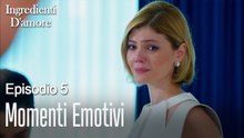 Momenti Emotivi-Ingredienti D'amore Episodio 5