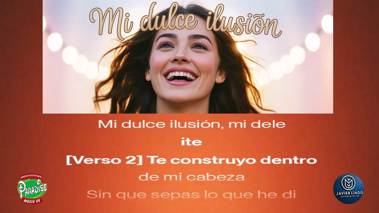MI DULCE ILUSION AUTOR JAVIER LINDO M.