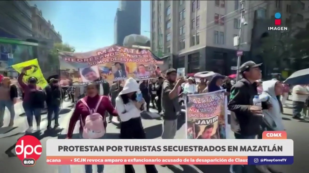 Protestan en CDMX por turistas secuestrados en Mazatlán | DPC con Paola Rojas