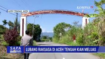 Lubang Raksasa Aceh Tengah 'Meradang', Warga Sering Dengar Gemuruh hingga Getaran Saat Longsor
