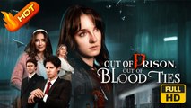 Out of Prison, Out of Blood Ties | Full Movie HD - SweetRomance Love Drama ShortFilms Hot Romantic Woman