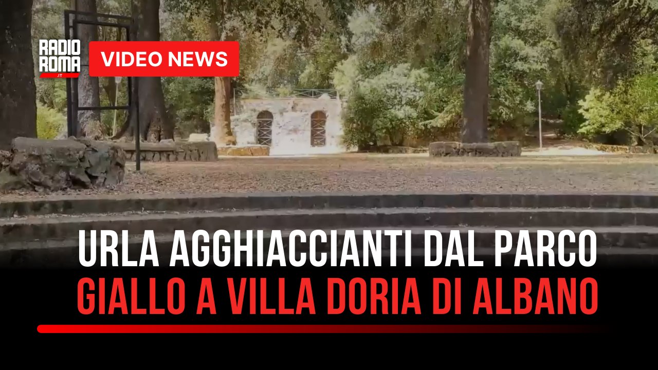 Albano, giallo sulle urla agghiaccianti da Villa Doria: "Una donna chiedeva aiuto"